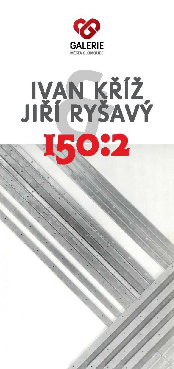 Ivan Kříž a Jiří Ryšavý 150 : 2