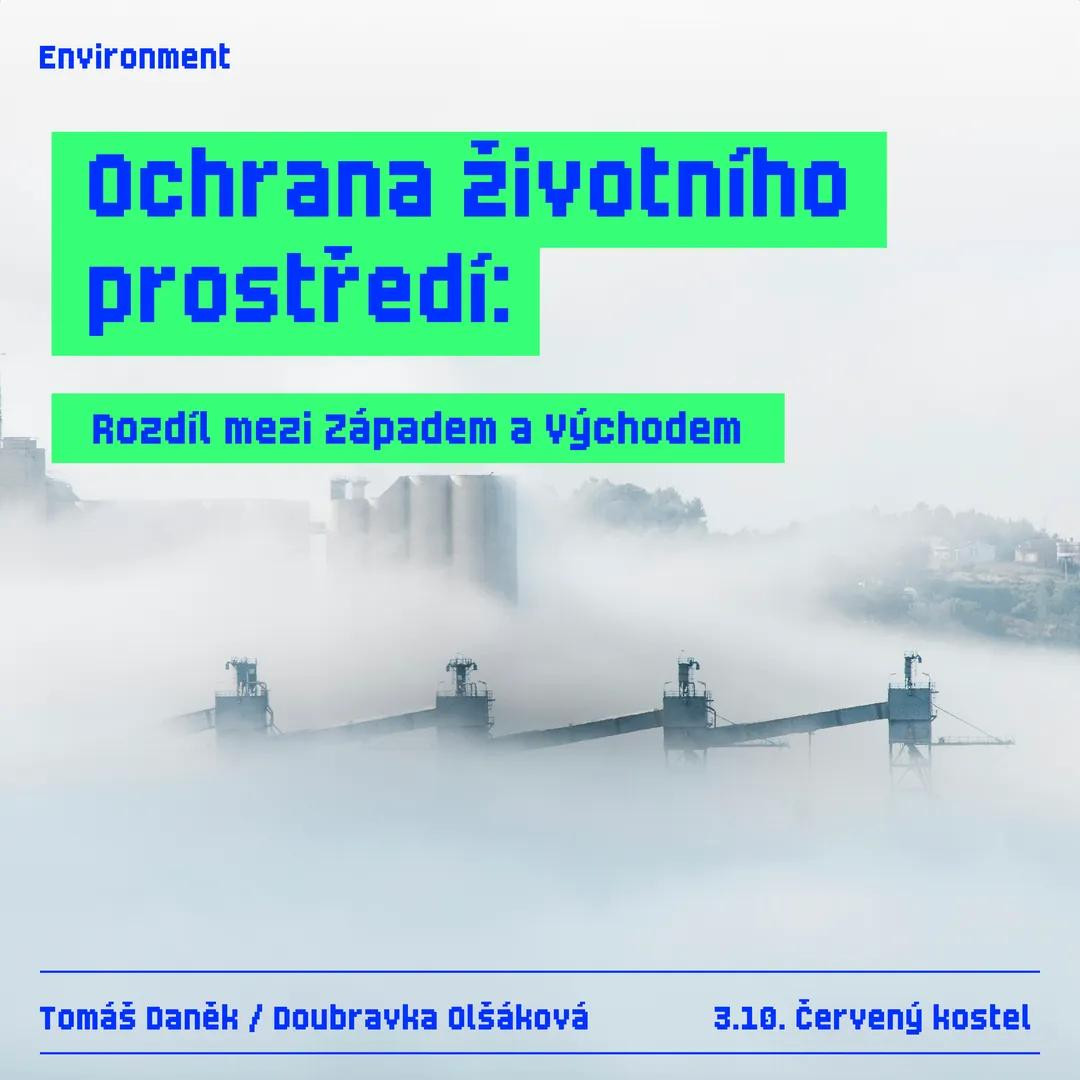 Cyklus STŘED: Ochrana životního prostředí - Rozdíl mezi Západem a Východem