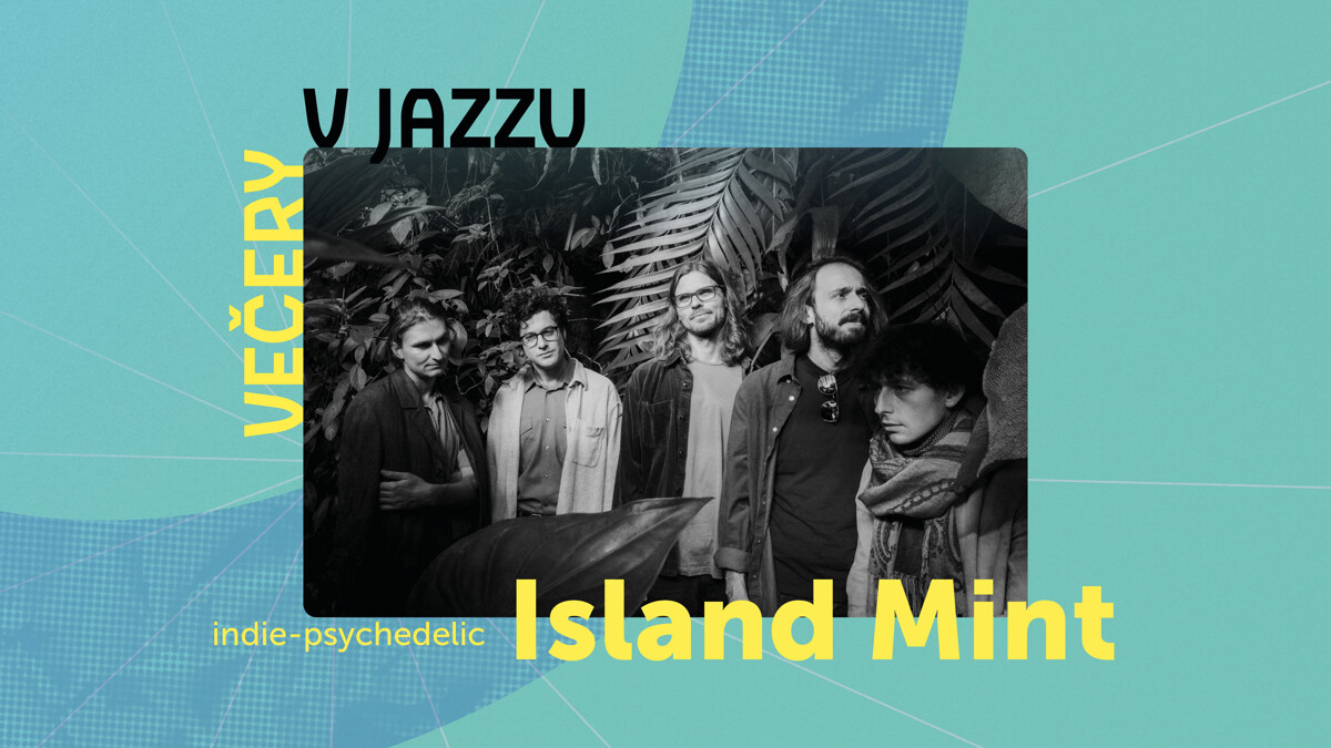 Večery v Jazzu: Island Mint, support Goudy