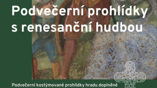 Podvečerní prohlídky s renesanční hudbou na hradě Šternberk