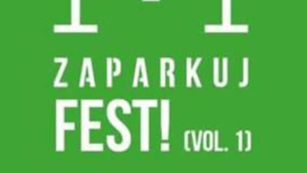Zaparkuj Fest! (vol.1)