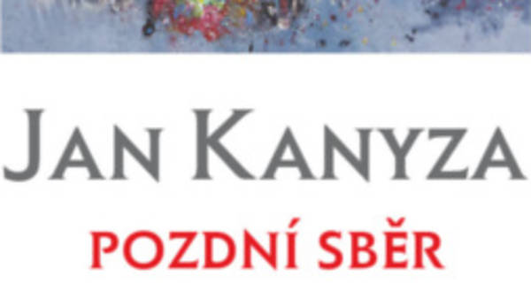 Jan Kanyza „Pozdní sběr“