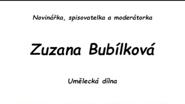 Zuzana Bubílková: Umělecká dílna