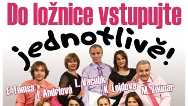 Do ložnice vstupujte jednotlivě