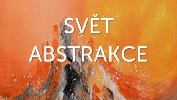 Výstava - Svět abstrakce