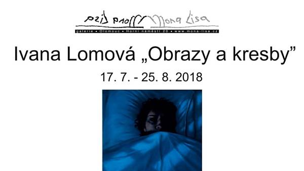 Ivana Lomová: Obrazy a kresby