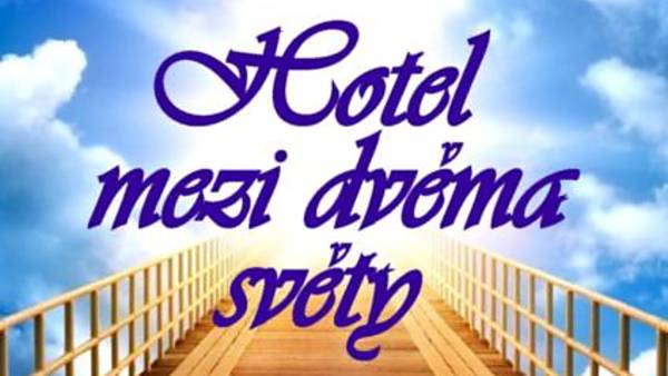 Hotel mezi dvěma světy