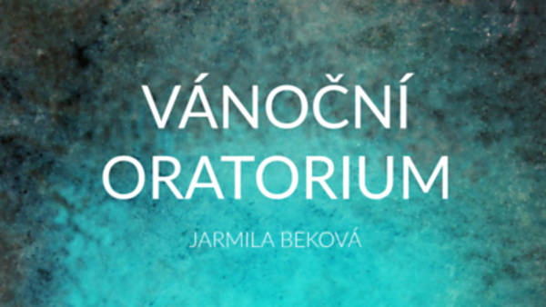 Vánoční oratorium: Jarmila Beková