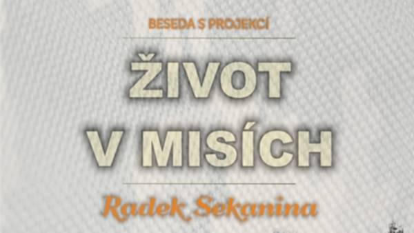 Radek Sekanina – Život v misích