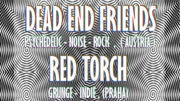 Dead End Friends (A) + Red Torch