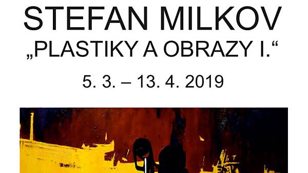 Stefan Milkov: Plastiky a obrazy