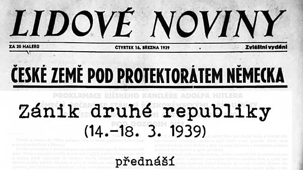 Zánik druhé republiky (14.–18. 3. 1939)