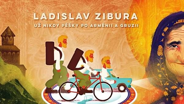 Ladislav Zibura - Už nikdy pěšky po Arménii a Gruzii