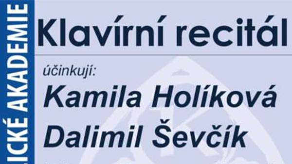 Klavírní  koncert Kamily Holíkové a Dalimila Ševčíka