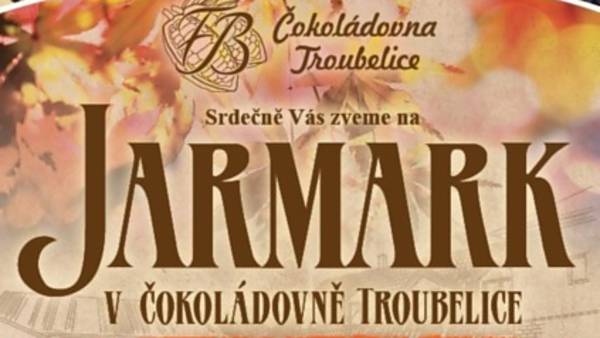 Jarmark v Čokoládovně Troubelice