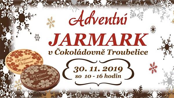 Adventní jarmark v Čokoládovně Troubelice