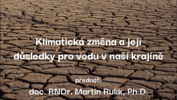 Klimatická změna a její důsledky pro vodu v naší krajině