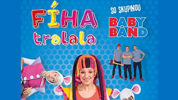 FÍHA tralala se skupinou BABY BAND - přesunuto z 29.3.