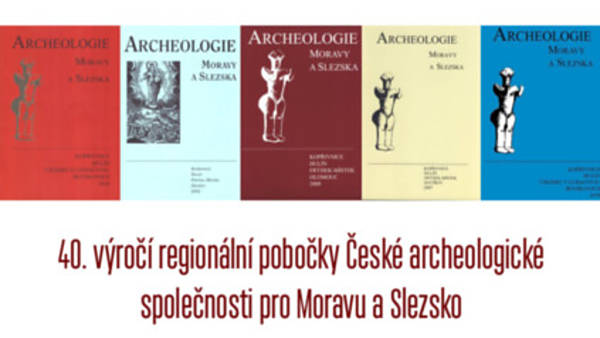 40. výročí regionální pobočky České archeologické společnosti pro Moravu a Slezsko