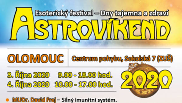 DNY TAJEMNA A ZDRAVÍ-ESOTERICKÝ FESTIVAL: ASTROVÍKEND