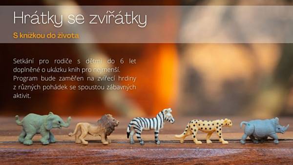 <strike>S knížkou do života: Hrátky se zvířátky</strike> - ZRUŠENO