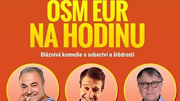 Osm Euro na hodinu - přesunuto z 28.11. 2021