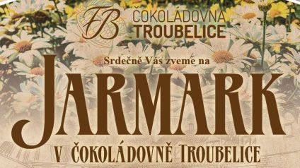 Jarmark v Čokoládovně Troubelice
