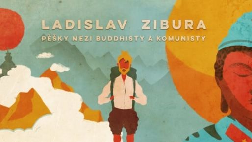 Ladislav Zibura – Pěšky mezi buddhisty a komunisty