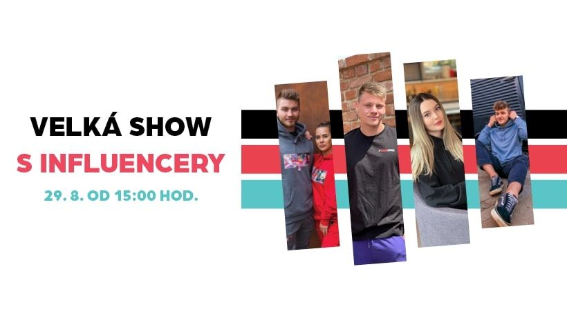 Velká show s influencery