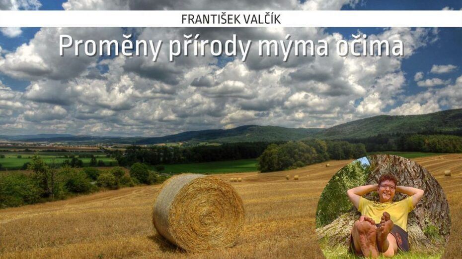 Proměny přírody mýma očima