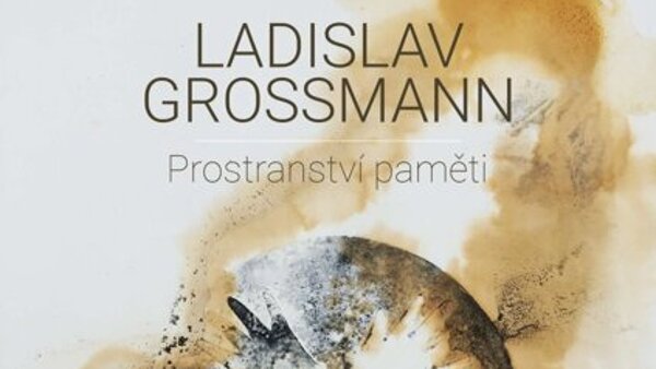 Ladislav Grossmann - Prostranství paměti
