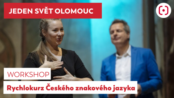 Jeden svět: Workshop - Rychlokurz Českého znakového jazyka