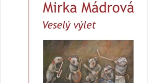 Mirka Mádrová: Veselý výlet