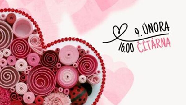 Valentýnská dílna: Quilling I.