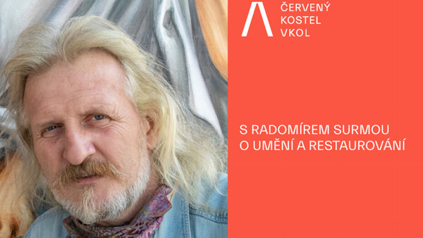 S Radomírem Surmou o umění, restaurování…