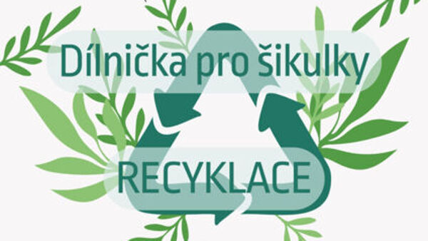 Dílnička pro šikulky: Recyklace