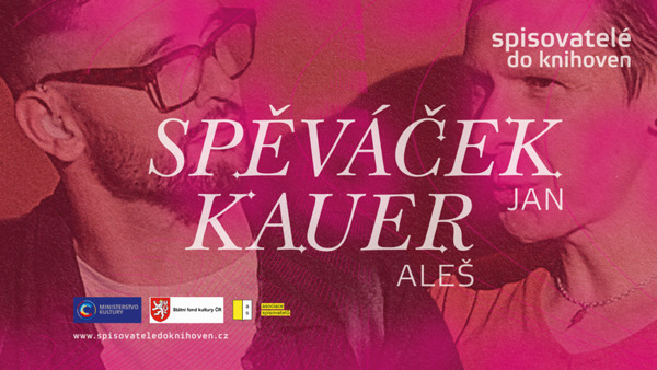 Spisovatelé do knihoven: Jan Spěváček a Aleš Kauer