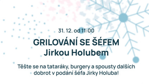 Grilování se šéfem Jirkou Holubem