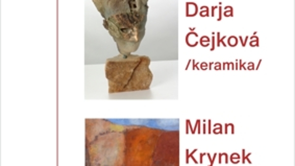 Darja Čejková (keramika) a Milan Krynka (obrazy)