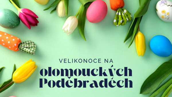 Velikonoce na olomouckých Poděbradech