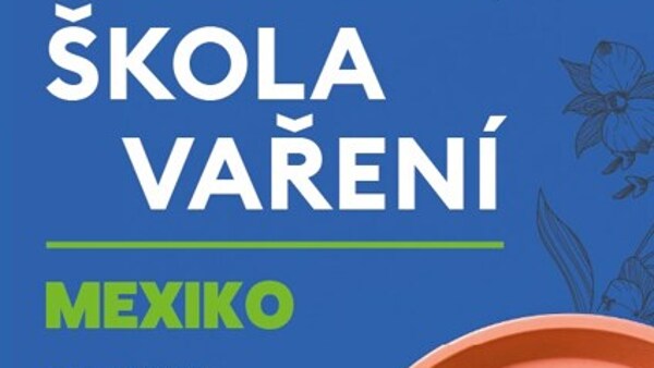 Škola vaření s Romanem Paulusem: Mexiko