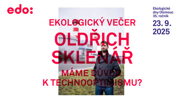 Máme důvod k technooptimisnu? - ekologický večer EDO 2025