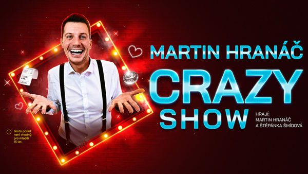 Martin Hranáč: Crazy show