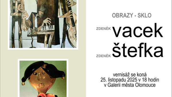 Obrazy - sklo: Zdeněk Vacek a Zdeněk Štefka