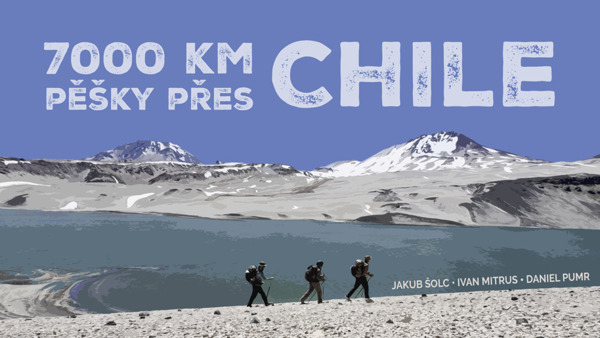 7000 km pěšky přes Chile