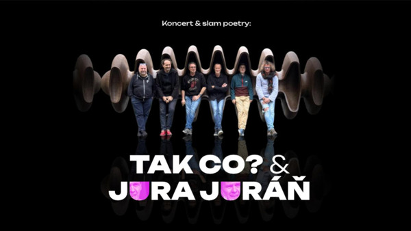 TAK CO? a JURA JURÁŇ