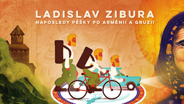 Ladislav Zibura: Už nikdy pěšky po Arménii a Gruzii