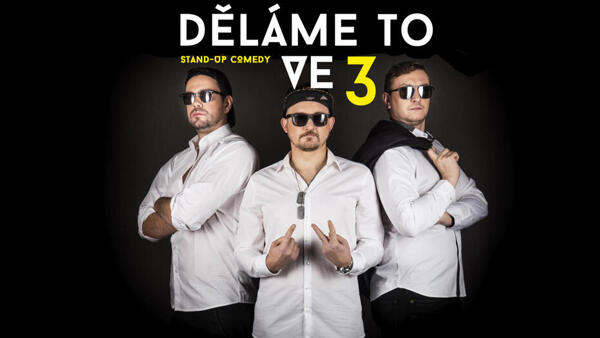Děláme to ve třech! - Letní stand-up speciál