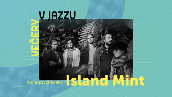 Večery v Jazzu: Island Mint, support Goudy