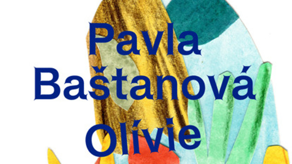 Pavla Baštanová: Olívie